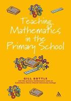 Teaching Mathematics in the Primary School: The Essential Guide