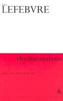 Rhythmanalysis: Space, Time and Everyday Life
