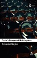 Sartre's Being and Nothingness: A Reader's Guide