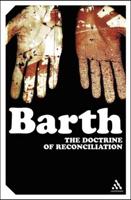 The Doctrine of Reconciliation: The Subject-Matter and Problems of the Doctrine of of Reco