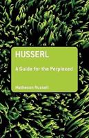 Husserl: A Guide for the Perplexed