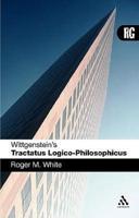Wittgenstein's Tractatus Logico-Philosophicus: A Reader's Guide