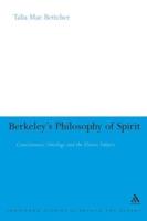 Berkeley's Philosophy of Spirit: Consciousness, Ontology and the Elusive Subject