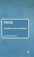 Frege: A Guide for the Perplexed