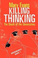 Killing Thinking: The Death of the Universities