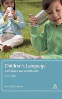 Children's Language: Consensus and Controversy
