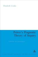 Peirce's Pragmatic Theory of Inquiry: Fallibilism and Indeterminacy