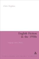 English Fiction in the 1930s: Language, Genre, History