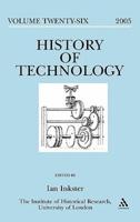 History of Technology Volume 26, 2005: Including Special Issue: Engineering Disasters
