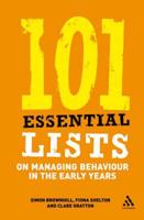 101 Essential Lists on Managing Behaviour in the Early Years