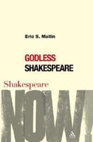 Godless Shakespeare