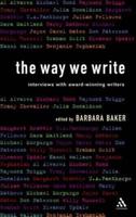 The Way We Write: Interviews with Award-Winning Writers