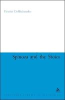 Spinoza and the Stoics: Power, Politics and the Passions