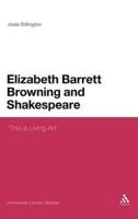 Elizabeth Barrett Browning and Shakespeare: This Is Living Art