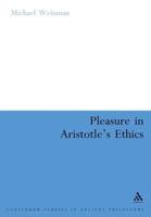 Pleasure in Aristotle's Ethics