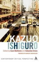 Kazuo Ishiguro: Contemporary Critical Perspectives
