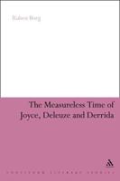 The Measureless Time of Joyce, Deleuze and Derrida