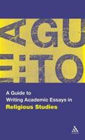 A Guide to Writing Academic Essays in Religious Studies