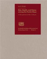 Diet, Health, and Status Among the Pasión Maya