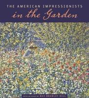 The American Impressionists in the Garden