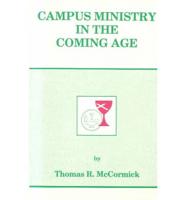 Campus Ministry in the Coming Age