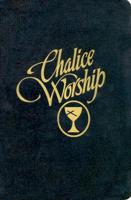 Chalice Worship