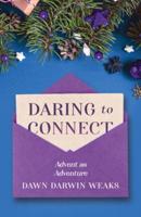 Daring to Connect