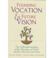 Founding Vocation & Future Vision