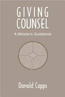 Giving Counsel: A Minister's Guidebook