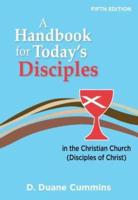 A Handbook for Today's Disciples in the Christian Church (Disciples of Christ)-Fifth Edition