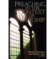 Preaching in the Context of Worship