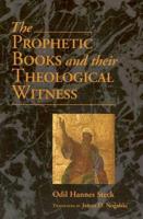 The Prophetic Books and Their Theological Witness