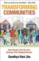 Transforming Communities: How People Like You Are Healing Their Neighborhoods