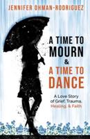 A Time to Mourn and a Time to Dance