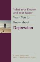 What Your Doctor & Your Pastor Want You to Know About Depression