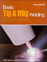 Basic TIG & MIG Welding (GTAW & GMAW)