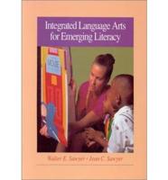 Integrated Language Arts for Emerging Literacy