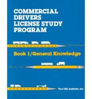 Complete Commercial Driver's License Training Program. Bk. 1 Students' Guide