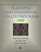 Planning and Evaluating Health Programs