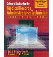 Delmar's Review for the Medical Record Administrator and Technician Certifying Exams