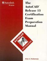 The AutoCAD Certification Exam Preparation Manual