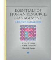 Essentials of Human Resources Management in Health Services Organizations