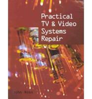 Practical TV & Video Systems Repair