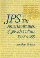JPS: The Americanization of Jewish Culture 1888-1988