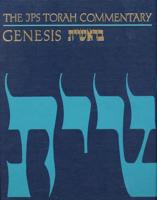 The JPS Torah Commentary. Genesis : The Traditional Hebrew Text With the New JPS Translation