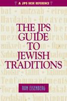 The JPS Guide to Jewish Traditions