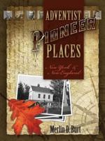 Adventist Pioneer Places