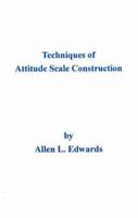 Techniques of Attitude Scale Construction