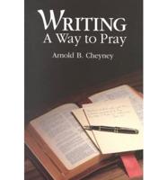 Writing-- A Way to Pray
