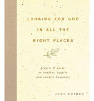 Looking for God in All the Right Places